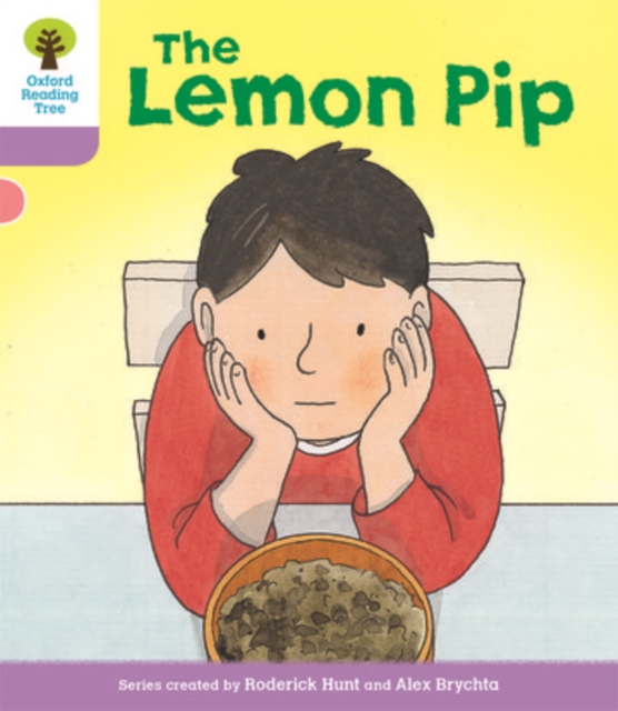 Oxford Reading Tree Biff, Chip and Kipper Stories Decode and Develop: Level 1+: The Lemon Pip, Paperback / softback Book