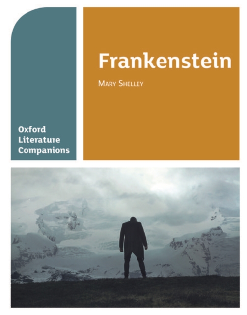 Oxford Literature Companions: Frankenstein, Paperback / softback Book