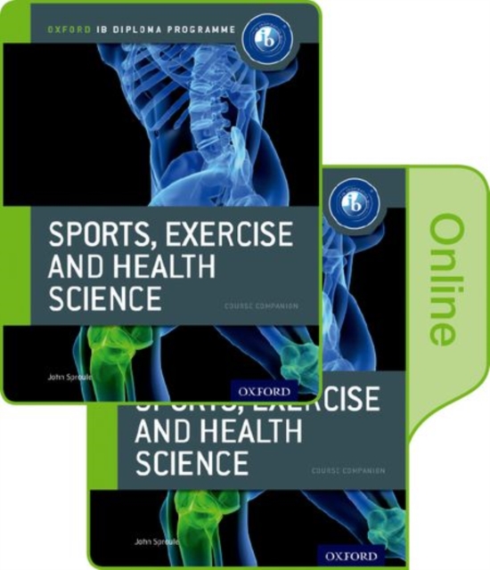 Oxford IB Diploma Programme: IB Sports, Exercise and Health Science Print and Online Course Book Pack, Multiple-component retail product Book