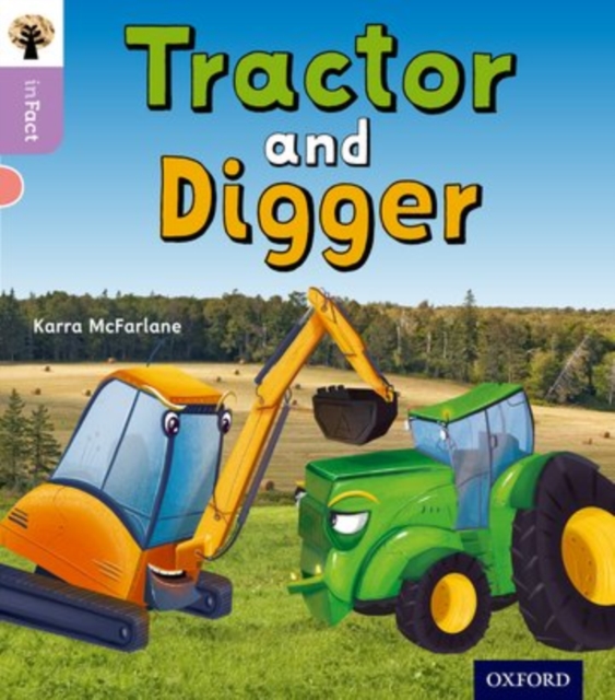 Oxford Reading Tree inFact: Oxford Level 1+: Tractor and Digger, Paperback / softback Book