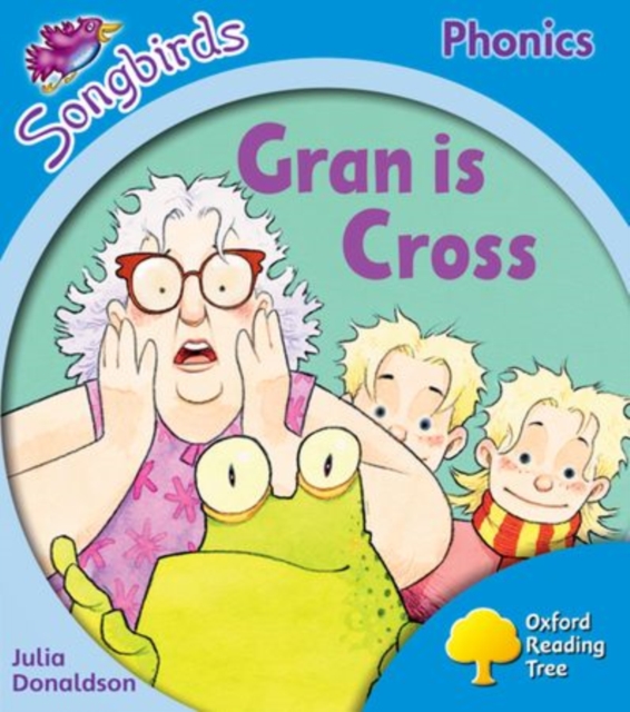 Oxford Reading Tree Songbirds Phonics: Level 3: Gran is Cross, Paperback / softback Book