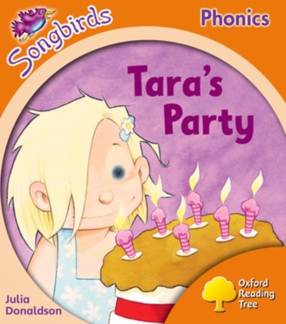 Oxford Reading Tree Songbirds Phonics: Level 6: Tara's Party, Paperback / softback Book