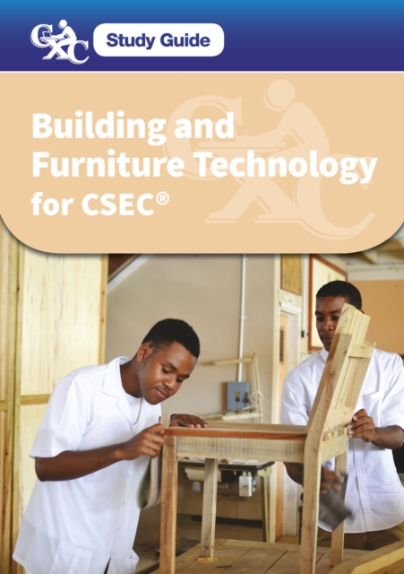 CXC Study Guide: Building and Furniture Technology for CSEC(R), PDF eBook