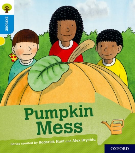 Oxford Reading Tree Explore with Biff, Chip and Kipper: Oxford Level 3: Pumpkin Mess, Paperback / softback Book