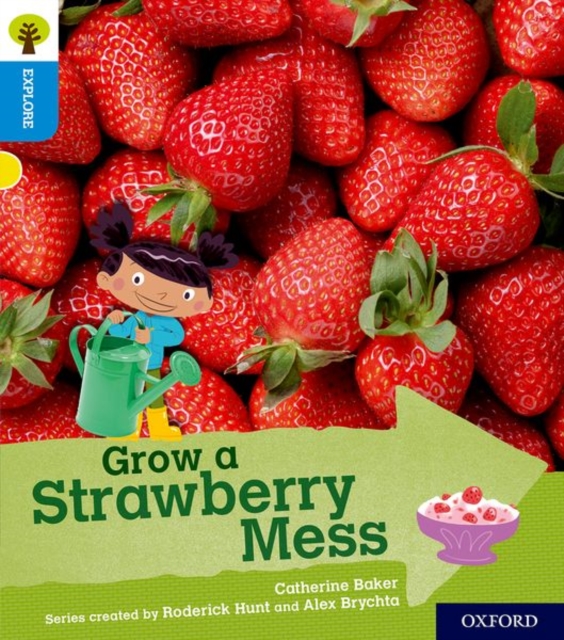 Oxford Reading Tree Explore with Biff, Chip and Kipper: Oxford Level 3: Grow a Strawberry Mess, Paperback / softback Book