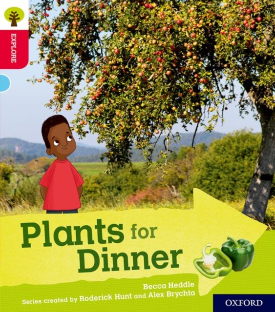 Oxford Reading Tree Explore with Biff, Chip and Kipper: Oxford Level 4: Plants for Dinner, Paperback / softback Book
