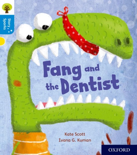 Oxford Reading Tree Story Sparks: Oxford Level 3: Fang and the Dentist, Paperback / softback Book