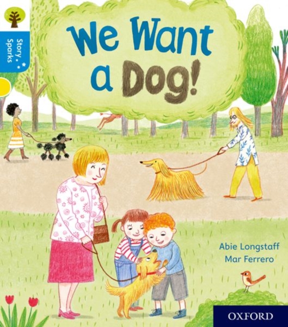 Oxford Reading Tree Story Sparks: Oxford Level 3: We Want a Dog!, Paperback / softback Book