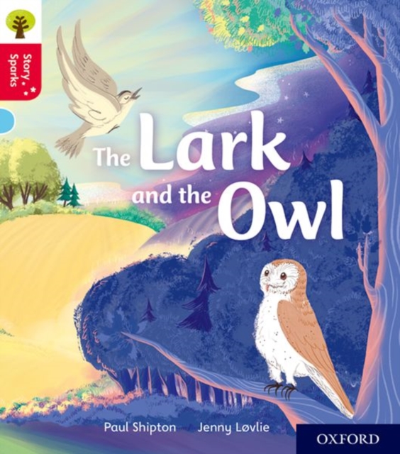 Oxford Reading Tree Story Sparks: Oxford Level 4: The Lark and the Owl, Paperback / softback Book