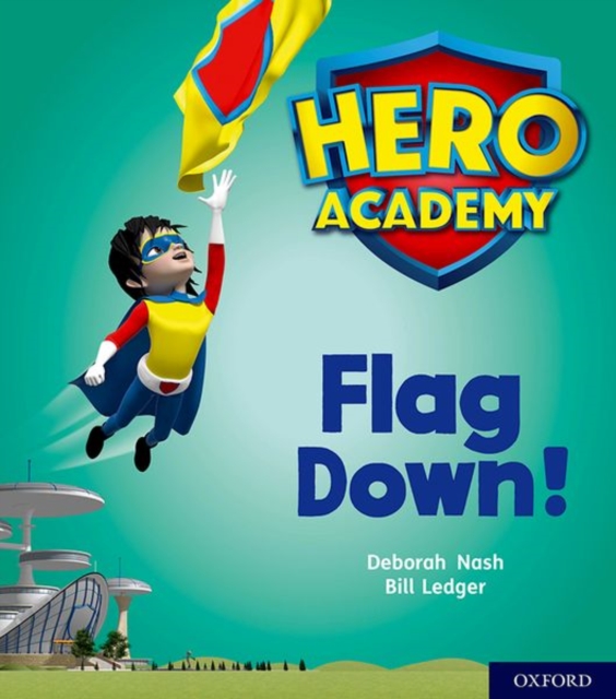 Hero Academy: Oxford Level 4, Light Blue Book Band: Flag Down!, Paperback / softback Book