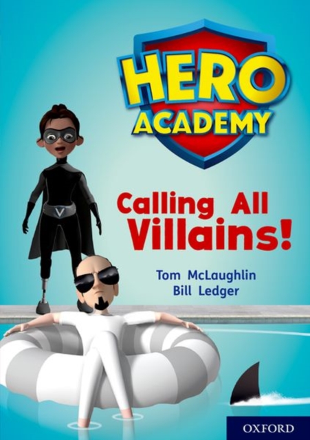 Hero Academy: Oxford Level 10, White Book Band: Calling All Villains!, Paperback / softback Book
