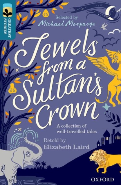 Oxford Reading Tree TreeTops Greatest Stories: Oxford Level 19: Jewels from a Sultan's Crown, Paperback / softback Book