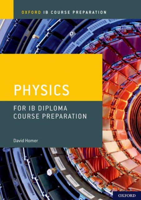 Oxford IB Course Preparation: Oxford IB Diploma Programme: IB Course Preparation Physics Student Book, Multiple-component retail product Book