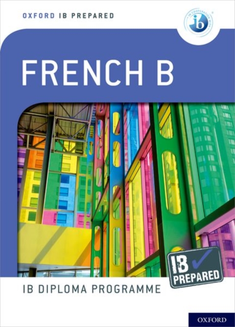 Oxford IB Diploma Programme: IB Prepared: French B, Multiple-component retail product Book