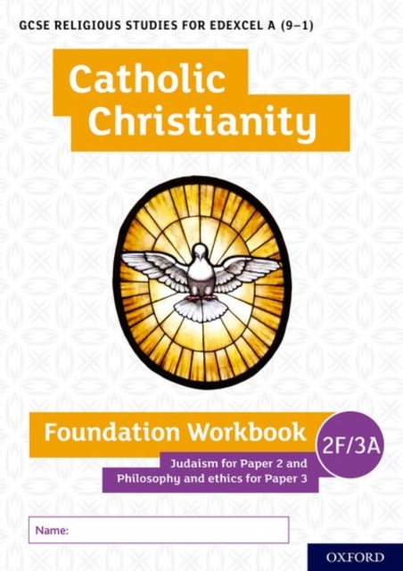 GCSE Religious Studies for Edexcel A (9-1): Catholic Christianity Foundation Workbook Judaism for Paper 2 and Philosophy and ethics for Paper 3, Paperback / softback Book