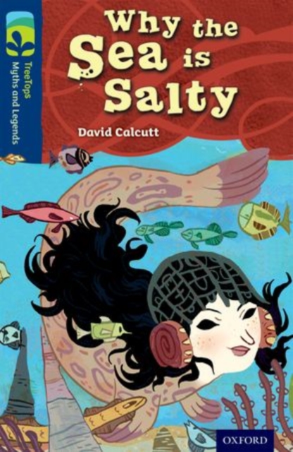 Oxford Reading Tree TreeTops Myths and Legends: Level 14: Why The Sea Is Salty, Paperback / softback Book