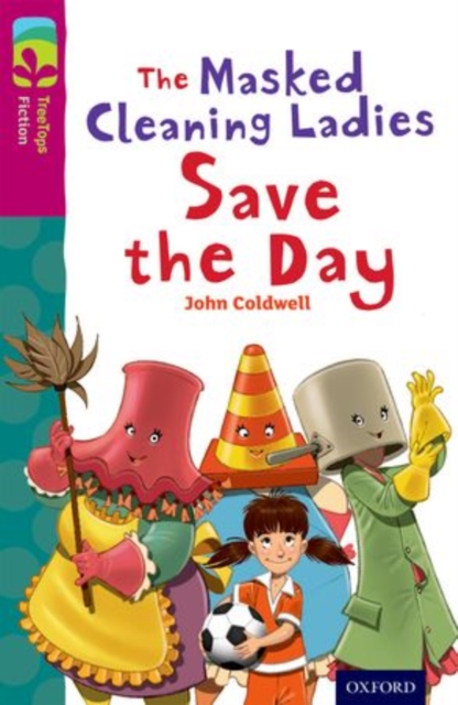 Oxford Reading Tree TreeTops Fiction: Level 10: The Masked Cleaning Ladies Save the Day, Paperback / softback Book
