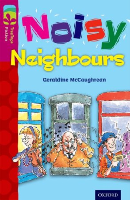 Oxford Reading Tree TreeTops Fiction: Level 10 More Pack A: Noisy Neighbours, Paperback / softback Book