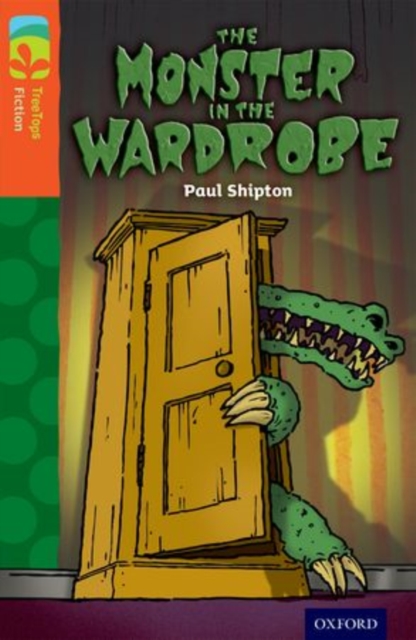 Oxford Reading Tree TreeTops Fiction: Level 13 More Pack A: The Monster in the Wardrobe, Paperback / softback Book