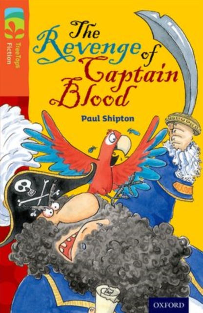 Oxford Reading Tree TreeTops Fiction: Level 13 More Pack A: The Revenge of Captain Blood, Paperback / softback Book