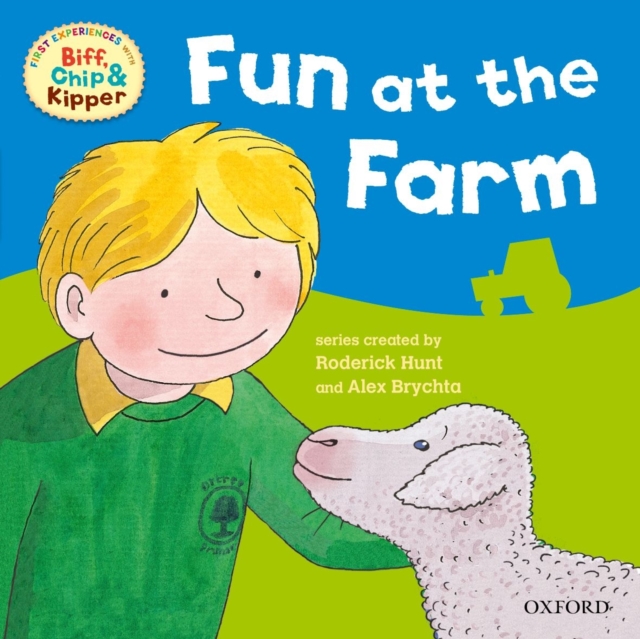 Oxford Reading Tree: Read With Biff, Chip & Kipper First Experiences Fun At the Farm, Paperback / softback Book