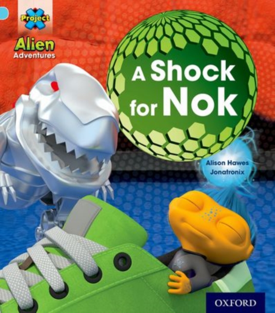 Project X: Alien Adventures: Blue: A Shock For Nok, Paperback / softback Book
