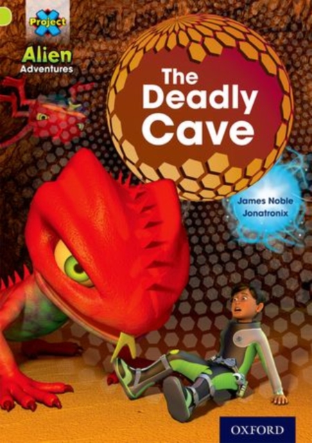 Project X: Alien Adventures: Lime: The Deadly Cave, Paperback / softback Book