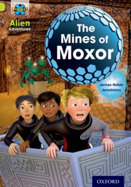 Project X: Alien Adventures: Lime: The Mines of Moxor, Paperback / softback Book