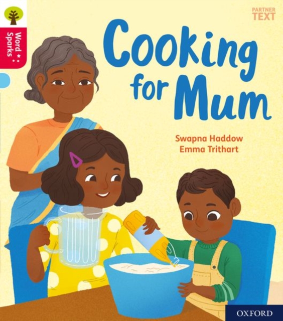 Oxford Reading Tree Word Sparks: Oxford Level 4: Cooking for Mum, Paperback / softback Book