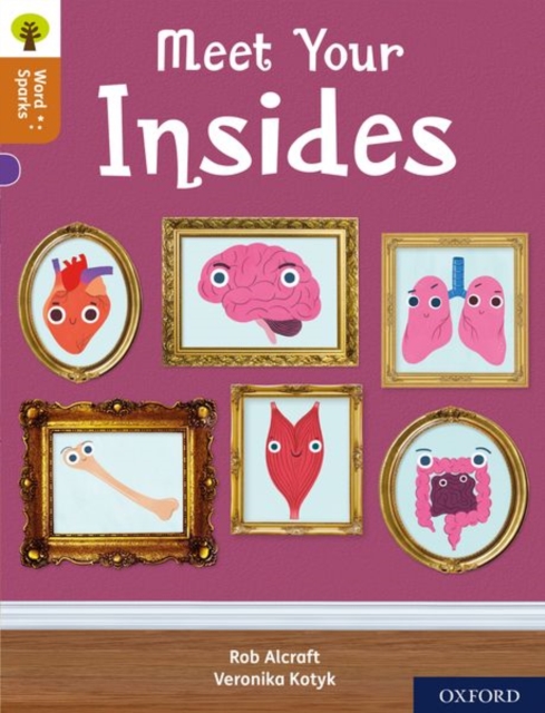 Oxford Reading Tree Word Sparks: Level 8: Meet Your Insides, Paperback / softback Book