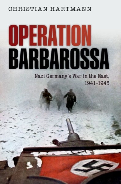 Operation Barbarossa : Nazi Germany's War in the East, 1941-1945, Paperback / softback Book