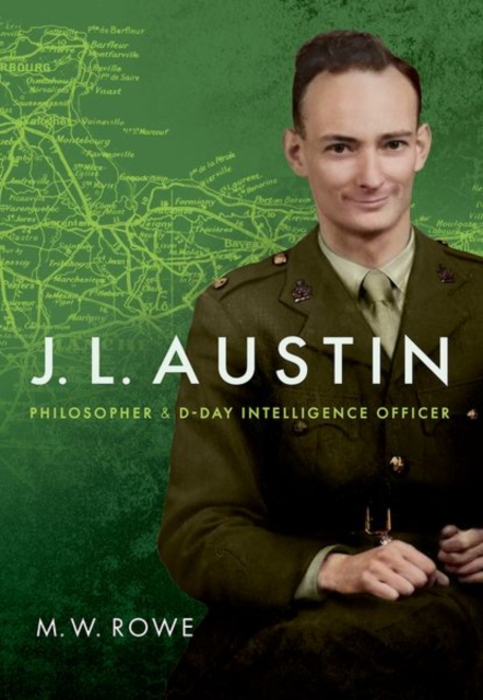 J. L. Austin : Philosopher and D-Day Intelligence Officer, Hardback Book