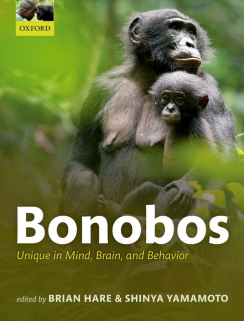 Bonobos : Unique in Mind, Brain, and Behavior, Paperback / softback Book