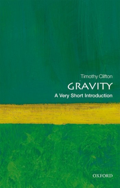 Gravity: A Very Short Introduction, Paperback / softback Book
