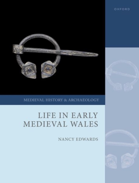Life in Early Medieval Wales, Hardback Book