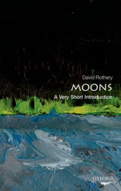Moons: A Very Short Introduction, Paperback / softback Book