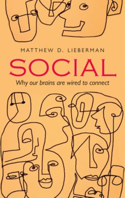 Social : Why our brains are wired to connect, Paperback / softback Book