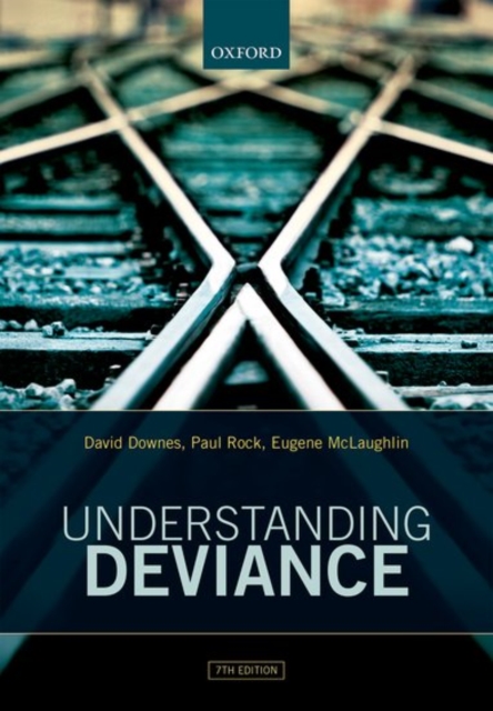 Understanding Deviance : A Guide to the Sociology of Crime and Rule-Breaking, Paperback / softback Book