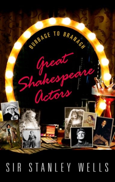 Great Shakespeare Actors : Burbage to Branagh, Paperback / softback Book