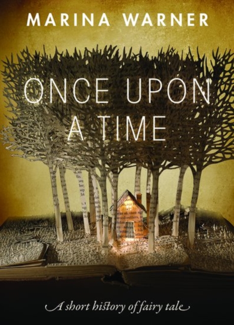 Once Upon a Time : A Short History of Fairy Tale, Paperback / softback Book