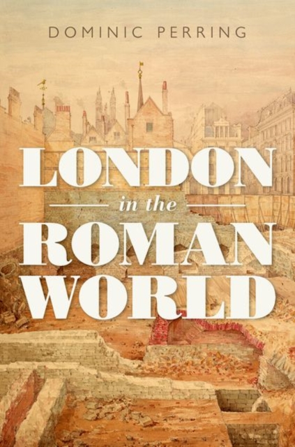 London in the Roman World, Hardback Book