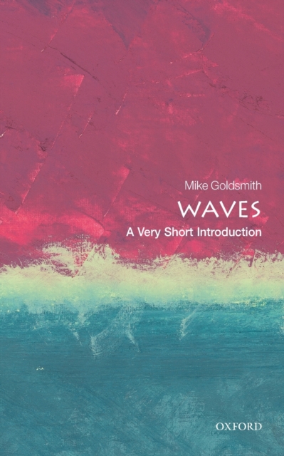 Waves: A Very Short Introduction, Paperback / softback Book