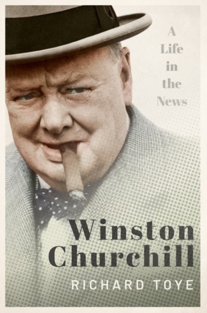 Winston Churchill : A Life in the News, Hardback Book