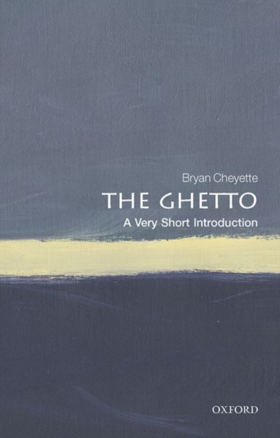 The Ghetto: A Very Short Introduction, Paperback / softback Book