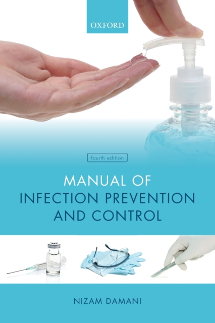 Manual of Infection Prevention and Control, Paperback / softback Book