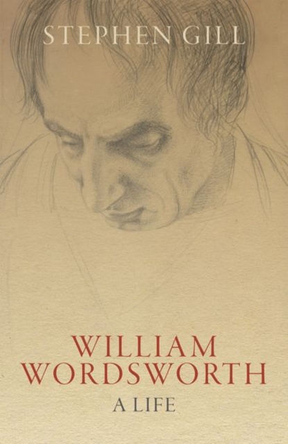 William Wordsworth : A Life, Hardback Book