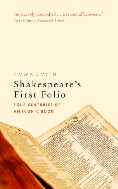 Shakespeare's First Folio : Four Centuries of an Iconic Book, Paperback / softback Book
