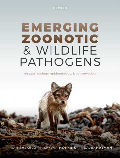 Emerging Zoonotic and Wildlife Pathogens : Disease Ecology, Epidemiology, and Conservation, Paperback / softback Book