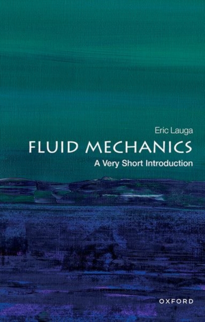 Fluid Mechanics: A Very Short Introduction, Paperback / softback Book