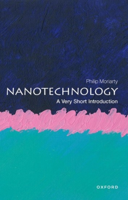 Nanotechnology: A Very Short Introduction, Paperback / softback Book